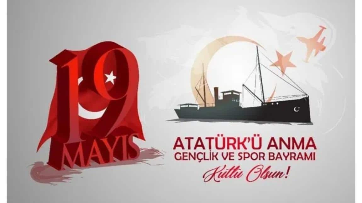19 Mayıs Atatürk'ü Anma Gençlik ve Spor Bayramı kutlu olsun 